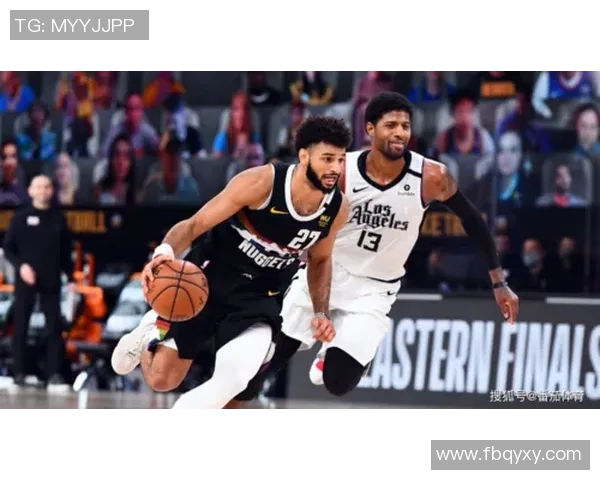 掘金与快船精彩对决全场回放分析与精彩瞬间重温 掘金与快船精彩对决全场回放分析与精彩瞬间重温